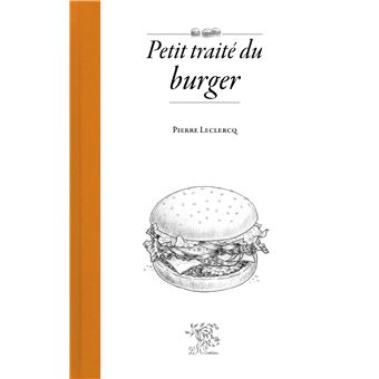 Petit traité du burger 1 Petit traité du burger